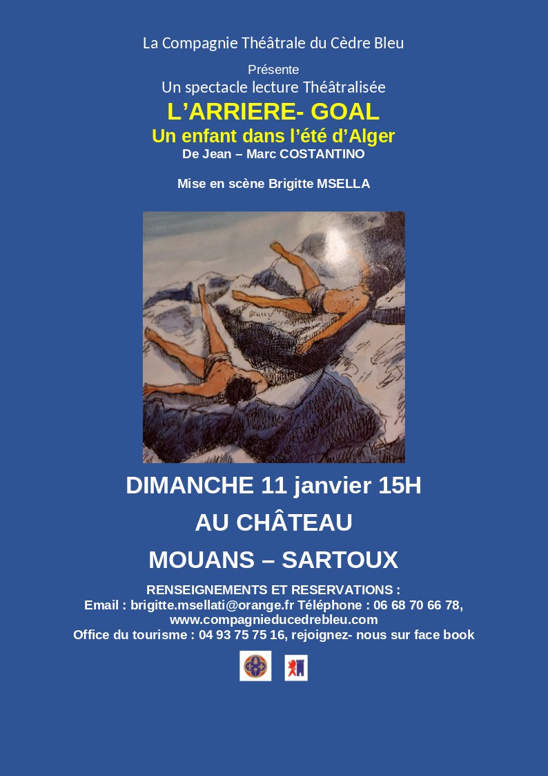 L&rsquo;ARRIERE GOAL un enfant dans l&rsquo;été d&rsquo;Alger de jean – marc COSTANTINO Spectacle lecture théâtralisée DIMANCHE 11 JANVIER 15H AU CHÂTEAU  DE MOUANS-SARTOUX