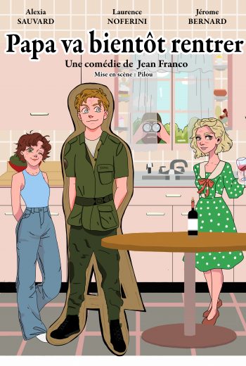 PAPA VA BIENTÔT RENTRER DE Jean FRANCO par la Cie DES NIGMES DE GRASSE MARDI 4 AOÛT 2026 à 21H15 AU CHÂTEAU DE MOUANS-SARTOUX