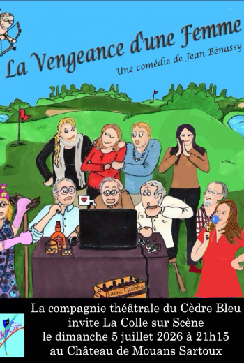 VENGEANCE D’UNE FEMME de Jean BENASSY par la Cie La Colle sur Loup DIMANCHE 5 JUILLET 21H15 AU CHÂTEAU DE MOUANS-SARTOUX